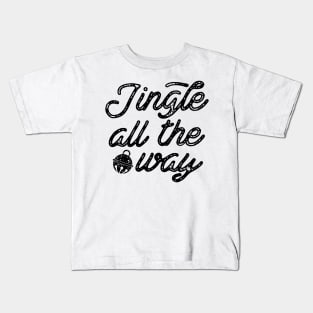 Jingle All The Way Kids T-Shirt